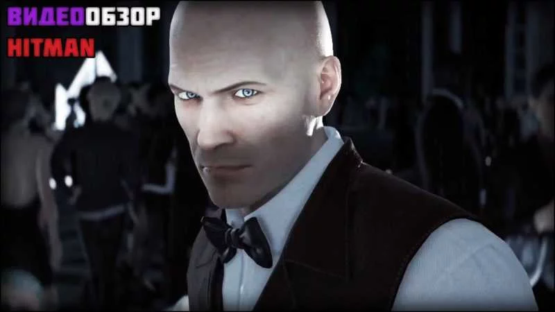 Обзор Hitman (2016) + ВидеоОбзор